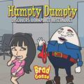 Read Humpty Dumpty: Discovers Workplace Misconduct (Rejected Children's Books), written by Brad Gosse