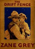 Read The Drift Fence, written by Zane Grey