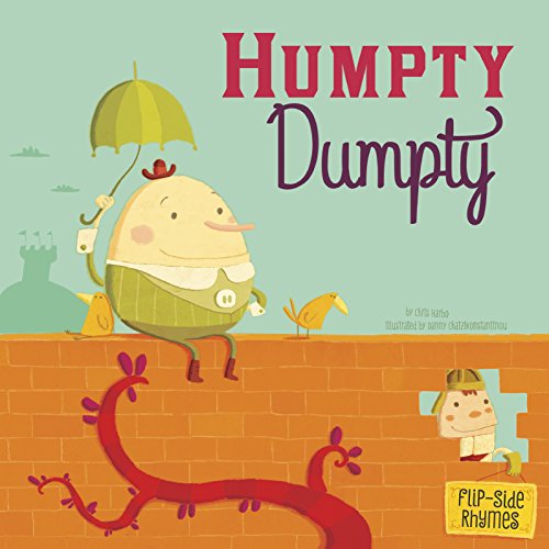 Read Humpty Dumpty Flip-Side Rhymes (Flip-Side Nursery Rhymes), written by Christopher Harbo