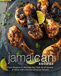 Read Jamaican Recipes: From Kingston to Montego Bay Taste All of Jamaica at Home with Delicious Jamaican Recipes (2nd Edition), written by BookSumo Press