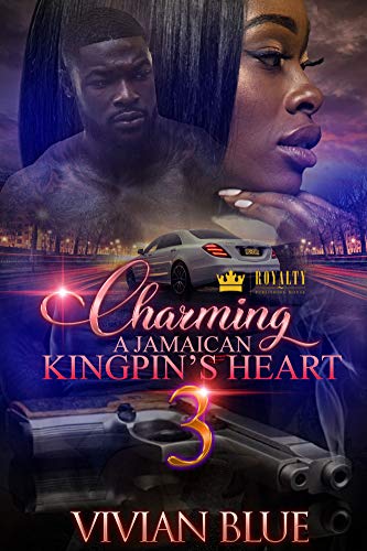 Read Charming A Jamaican Kingpin's Heart 3, written by Vivian Blue Read Charming A Jamaican Kingpin's Heart 3, written by Vivian Blue