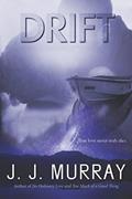 Read Drift, written by J. J. Murray