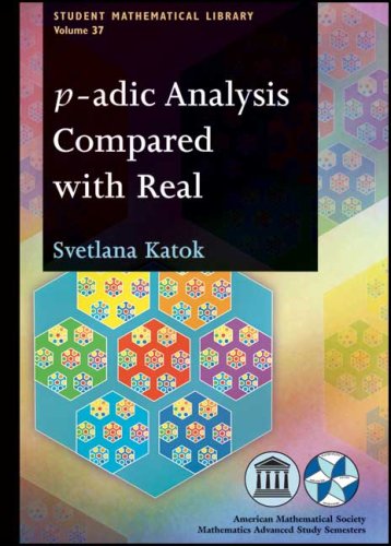 Read P-adic Analysis Compared With Real (Student Mathematical Library) (Student Mathematical Library, 37), written by Svetlana Katok