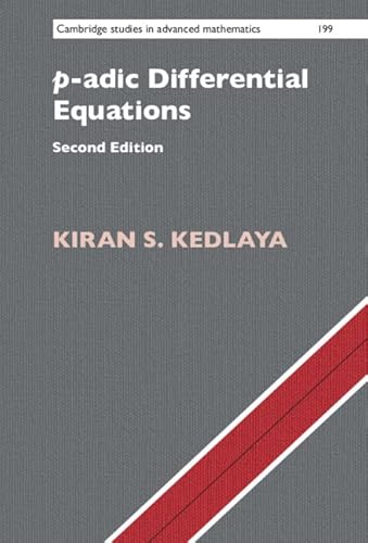 Read p-adic Differential Equations (Cambridge Studies in Advanced Mathematics, Series Number 199), written by Kiran S. Kedlaya