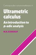 Read Ultrametric Calculus: An Introduction to p-Adic Analysis (Cambridge Studies in Advanced Mathematics, Series Number 4), written by W. H. Schikhof