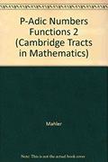 Read P-Adic Numbers Functions 2 (Cambridge Tracts in Mathematics, Series Number 76), written by Mahler