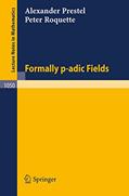 Read Formally p-adic Fields (Lecture Notes in Mathematics, 1050), written by Alexander Prestel