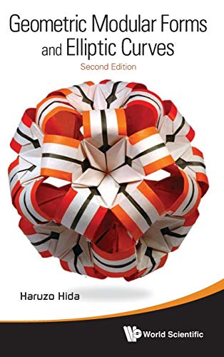 Read GEOMETRIC MODULAR FORMS AND ELLIPTIC CURVES (2ND EDITION), written by Haruzo Hida Read GEOMETRIC MODULAR FORMS AND ELLIPTIC CURVES (2ND EDITION), written by Haruzo Hida