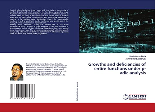 Read Growths and deficiencies of entire functions under p-adic analysis, written by Sanjib Kumar Datta; Ashima Bandyopadhyay Read Growths and deficiencies of entire functions under p-adic analysis, written by Sanjib Kumar Datta; Ashima Bandyopadhyay