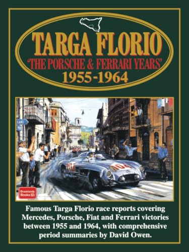 Read Targa Florio: The Porsche and Ferrari Years, 1955-1964 (Racing), written by Brooklands Books Ltd Read Targa Florio: The Porsche and Ferrari Years, 1955-1964 (Racing), written by Brooklands Books Ltd