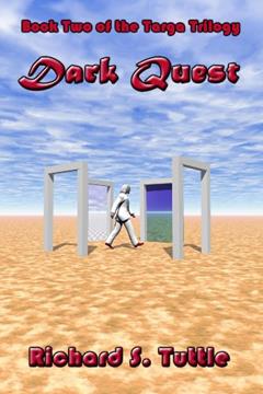 Dark Quest (Targa Trilogy #2), written by Richard S. Tuttle