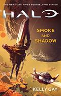 Read Halo: Smoke and Shadow, written by Kelly Gay