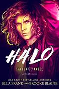 Read HALO (Fallen Angel Book 1), written by Ella Frank; Brooke Blaine