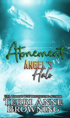 Read Angel's Halo: Atonement (Angel's Halo MC Book 5), written by Terri Anne Browning Read Angel's Halo: Atonement (Angel's Halo MC Book 5), written by Terri Anne Browning