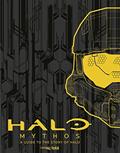 Read Halo Mythos: A Guide to the Story of Halo, written by 343 Industries Read Halo Mythos: A Guide to the Story of Halo, written by 343 Industries