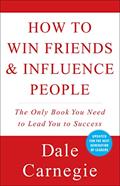 Read How to Win Friends & Influence People (Dale Carnegie Books), written by Dale Carnegie