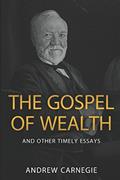 Read The Gospel of Wealth and Other Timely Essays, written by Andrew Carnegie