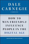 Read How to Win Friends and Influence People in the Digital Age (Dale Carnegie Books), written by Dale Carnegie Read How to Win Friends and Influence People in the Digital Age (Dale Carnegie Books), written by Dale Carnegie