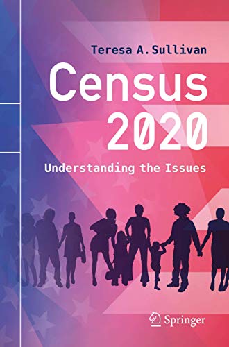 Read Census 2020: Understanding the Issues, written by Teresa A. Sullivan