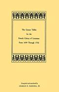 Read The Census Tables for the French Colony of Louisiana from 1699 Through 1732, written by Charles R Maduell Jr Read The Census Tables for the French Colony of Louisiana from 1699 Through 1732, written by Charles R Maduell Jr