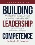 Read Building Leadership Competence: A Competency-Based Approach to Building Leadership Ability (Competency Based Books for Structured Learning), written by Dr. Wesley E Donahue