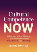 Read Cultural Competence Now: 56 Exercises to Help Educators Understand and Challenge Bias, Racism, and Privilege, written by Vernita Mayfield