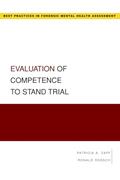 Read Evaluation of Competence to Stand Trial (Best Practices in Forensic Mental Health Assessment) (Best Practices in Forensic Mental Health Assessments), written by Patricia A. Zapf