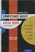 Read Introduction to Competence-Based Social Work: The Profession of Caring, Knowing, and Serving, written by Michael E. Sherr; Johnny M. Jones