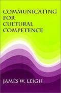 Read Communicating for Cultural Competence, written by James W. Leigh