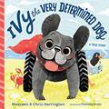 Read Ivy the Very Determined Dog, written by Chris & Maureen Harrington