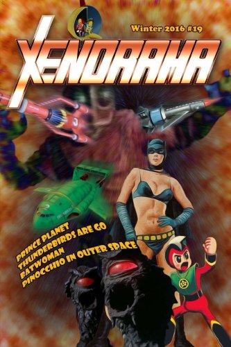 Read Xenorama 19: The Journal of Heroes and Monsters, written by David McRobie; Blake Matthews; Christopher Elam; John LeMay Read Xenorama 19: The Journal of Heroes and Monsters, written by David McRobie; Blake Matthews; Christopher Elam; John LeMay