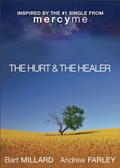 Read The Hurt & The Healer, written by Andrew Farley; Bart Millard
