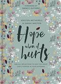 Read Hope When It Hurts, written by Kristen Wetherell; Sarah Walton