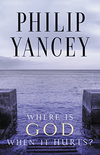 Read Where Is God When It Hurts?: Your Pain Is Real . . . When Will It End?, written by Philip Yancey Read Where Is God When It Hurts?: Your Pain Is Real . . . When Will It End?, written by Philip Yancey