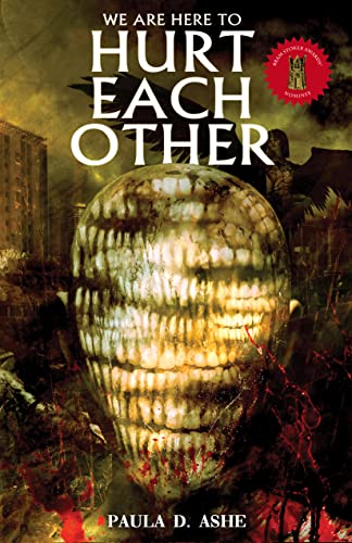 Read We Are Here To Hurt Each Other, written by Paula Ashe; Nictitating Books Read We Are Here To Hurt Each Other, written by Paula Ashe; Nictitating Books