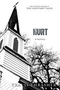Read Hurt: A Novel, written by Travis Thrasher