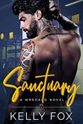 Read Sanctuary: An M/M Hurt Comfort Romance (Wrecked Book 1), written by Kelly Fox