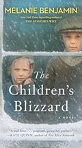 Read The Children's Blizzard: A Novel, written by Melanie Benjamin