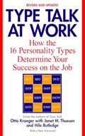 Read Type Talk at Work (Revised): How the 16 Personality Types Determine Your Success on the Job, written by Otto Kroeger; Janet M. Thuesen; Hile Rutledge Read Type Talk at Work (Revised): How the 16 Personality Types Determine Your Success on the Job, written by Otto Kroeger; Janet M. Thuesen; Hile Rutledge