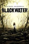 Read Blackwater: The Complete Saga, written by Michael McDowell