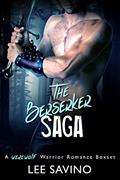 Read The Berserker Saga: A Werewolf Warrior Romance Boxset (Berserker Romance Saga Book 1), written by Lee Savino Read The Berserker Saga: A Werewolf Warrior Romance Boxset (Berserker Romance Saga Book 1), written by Lee Savino