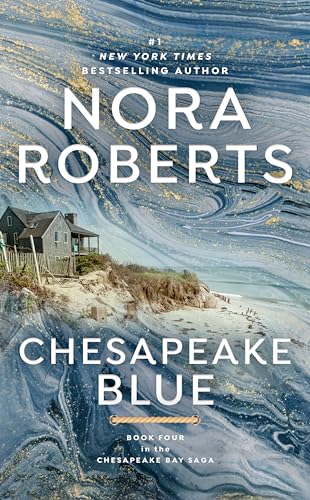 Read Chesapeake Blue (The Chesapeake Bay Saga, Book 4), written by Nora Roberts Read Chesapeake Blue (The Chesapeake Bay Saga, Book 4), written by Nora Roberts