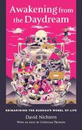 Read Awakening from the Daydream: Reimagining the Buddha's Wheel of Life, written by David Nichtern