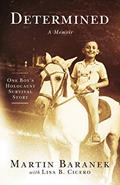 Read Determined: A Memoir, written by Martin Baranek