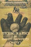 Read PITCHING IN A PINCH: Or Baseball From The Inside - With New Stories Never Before Published in Book Form (Matty Books), written by Christy Mathewson
