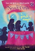 Read Never Girls #7: A Pinch of Magic (Disney: The Never Girls), written by Kiki Thorpe