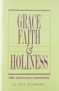 Read Grace, Faith & Holiness, 30th Anniversary Annotations, written by H. Ray Dunning