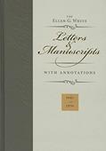 Read Ellen G. White Letters & Manuscripts with Annotations, written by Ellen Gould Harmon White