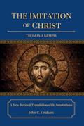 Read The Imitation of Christ: A New Revised Translation with Annotations, written by Thomas A Kempis