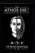 Read The Athos Diet: Before There Was Atkins, There Was Athos, written by Dr Pete Patitsas; MB Gayle